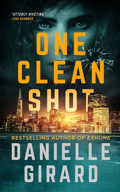 'One clean shot' .